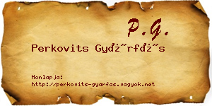 Perkovits Gyárfás névjegykártya
